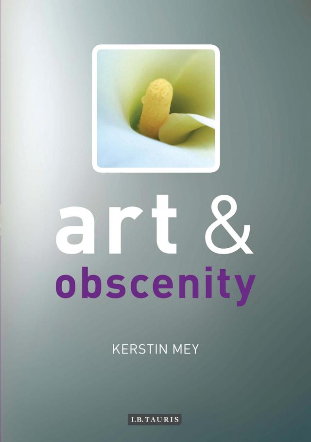 Art and Obscenity by Kerstin Mey