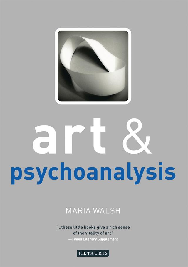 Art and Psychoanalysis by Maria Walsh