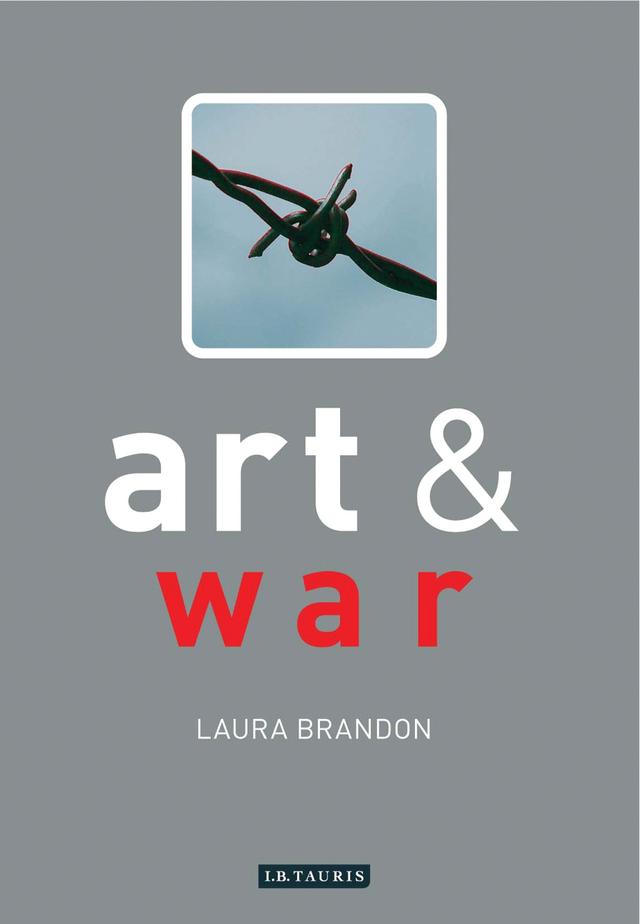 Art and War by Laura Brandon