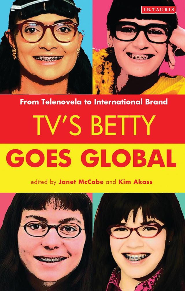 TV's Betty Goes Global by Janet McCabe, Kim Akass
