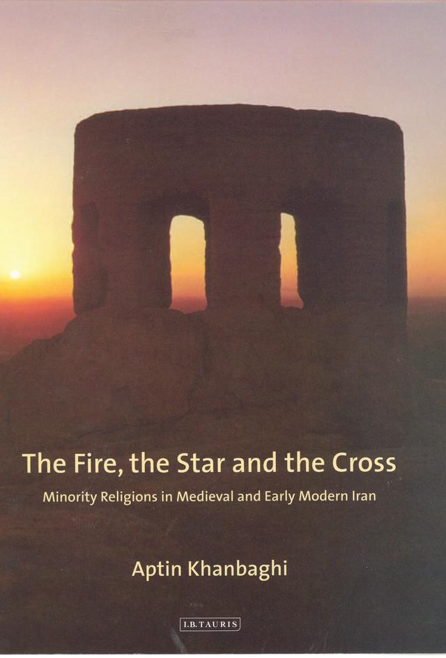 The Fire, the Star and the Cross by Aptin Khanbaghi