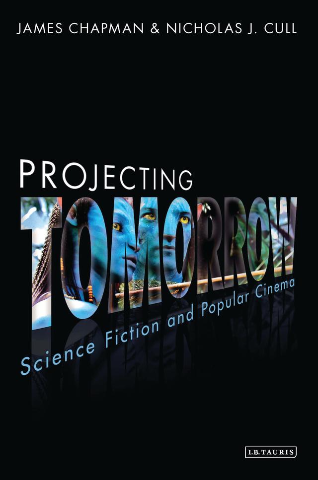 Projecting Tomorrow by James Chapman, Nicholas J. Cull