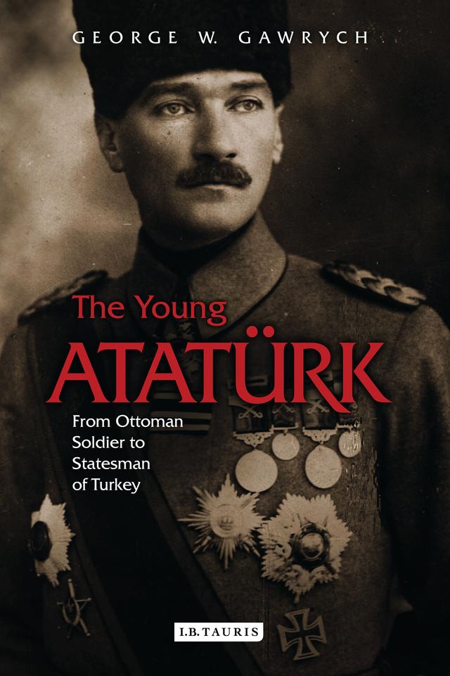 The Young Atatürk by George W. Gawrych