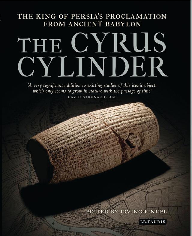 The Cyrus Cylinder by Irving Finkel