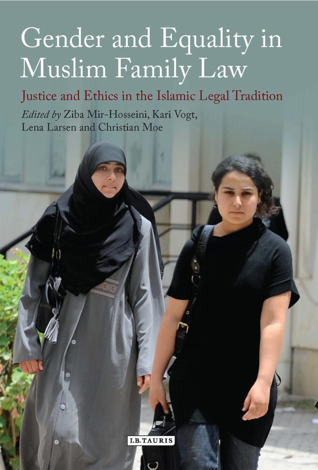 Gender and Equality in Muslim Family Law by Christian Moe, Kari Vogt, Lena Larsen, Ziba Mir-Hosseini