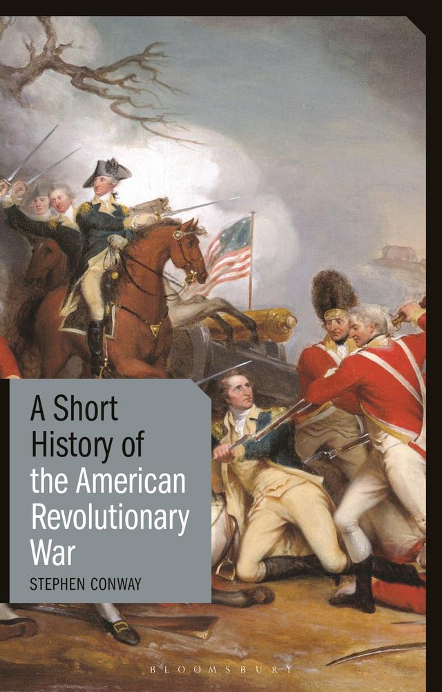 A Short History of the American Revolutionary War by Stephen Conway