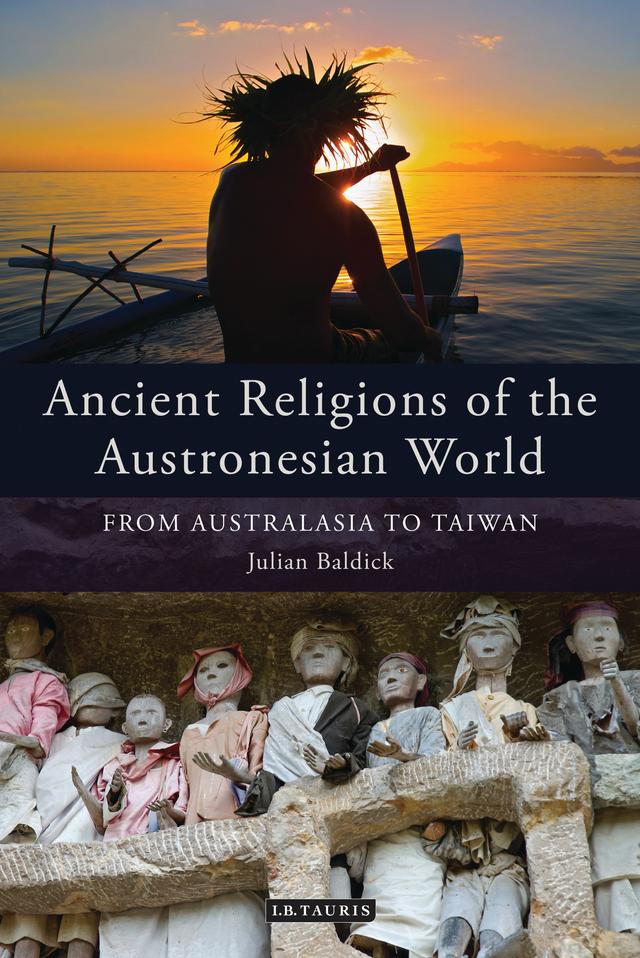 Ancient Religions of the Austronesian World by Julian Baldick