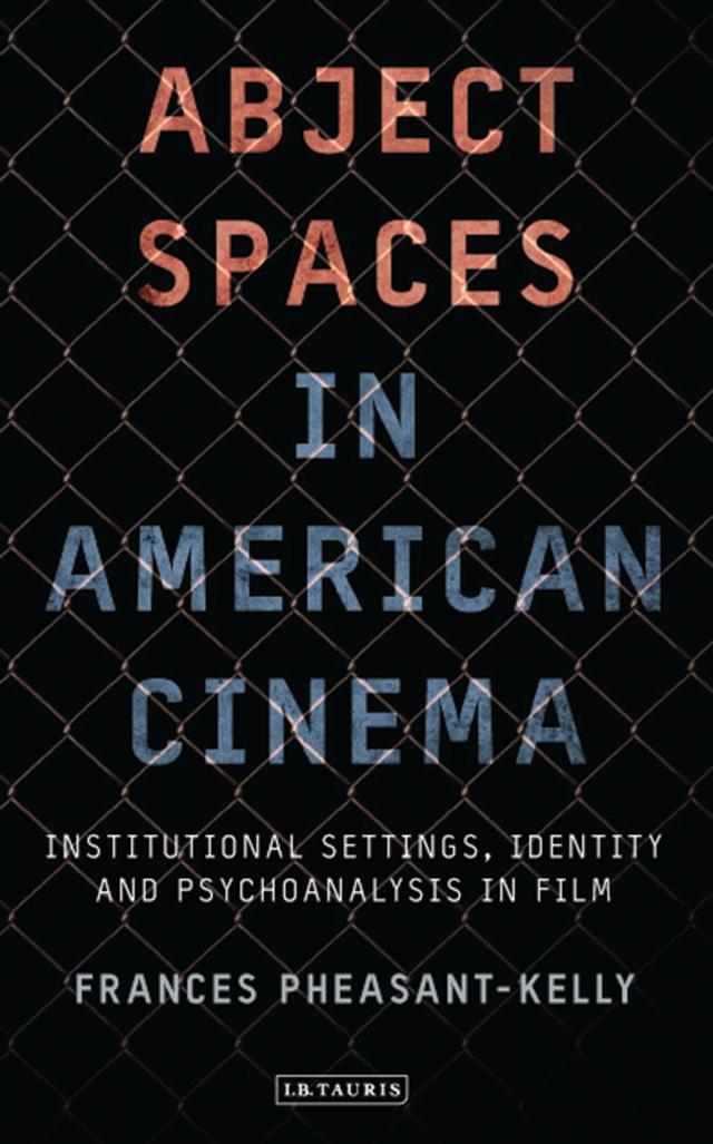 Abject Spaces in American Cinema by Frances Pheasant-Kelly