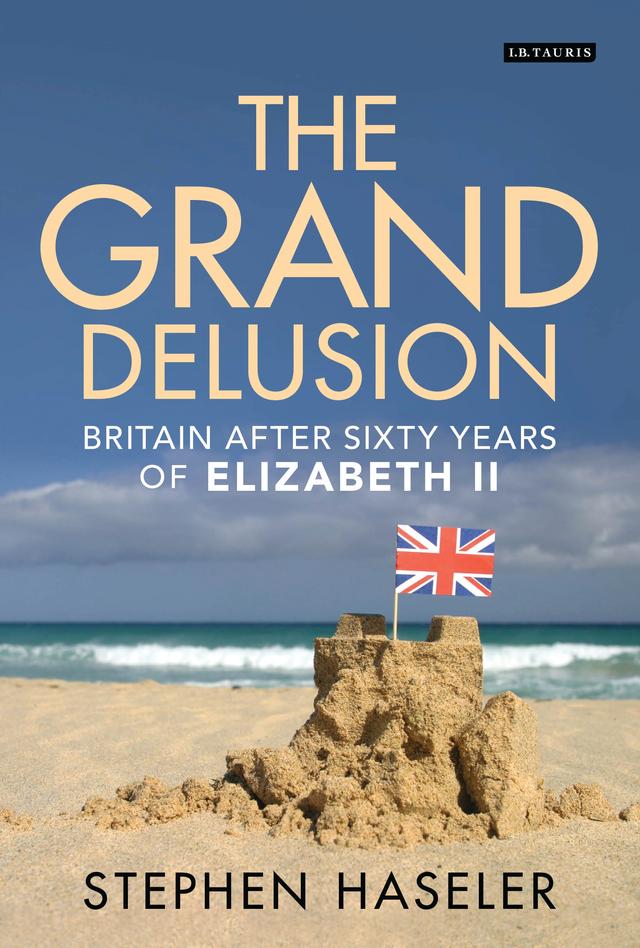 The Grand Delusion by Stephen Haseler