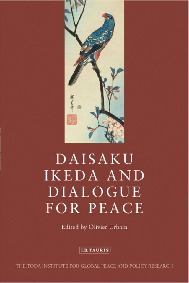 Daisaku Ikeda and Dialogue for Peace by Olivier Urbain