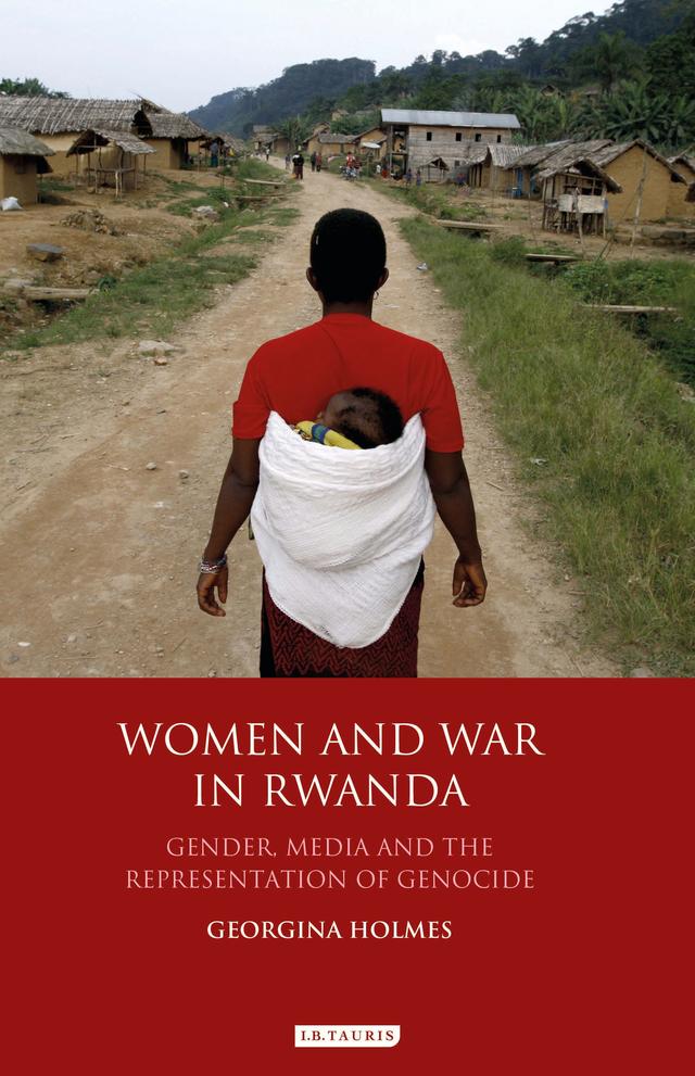 Women and War in Rwanda by Georgina Holmes