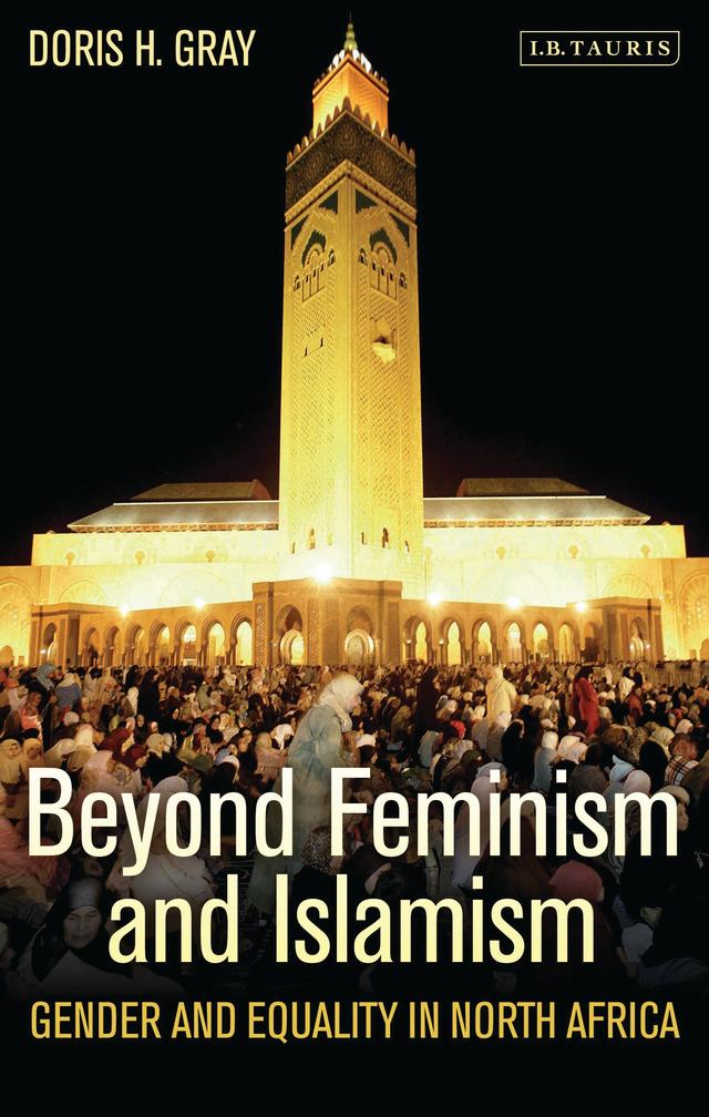Beyond Feminism and Islamism by Doris H. Gray