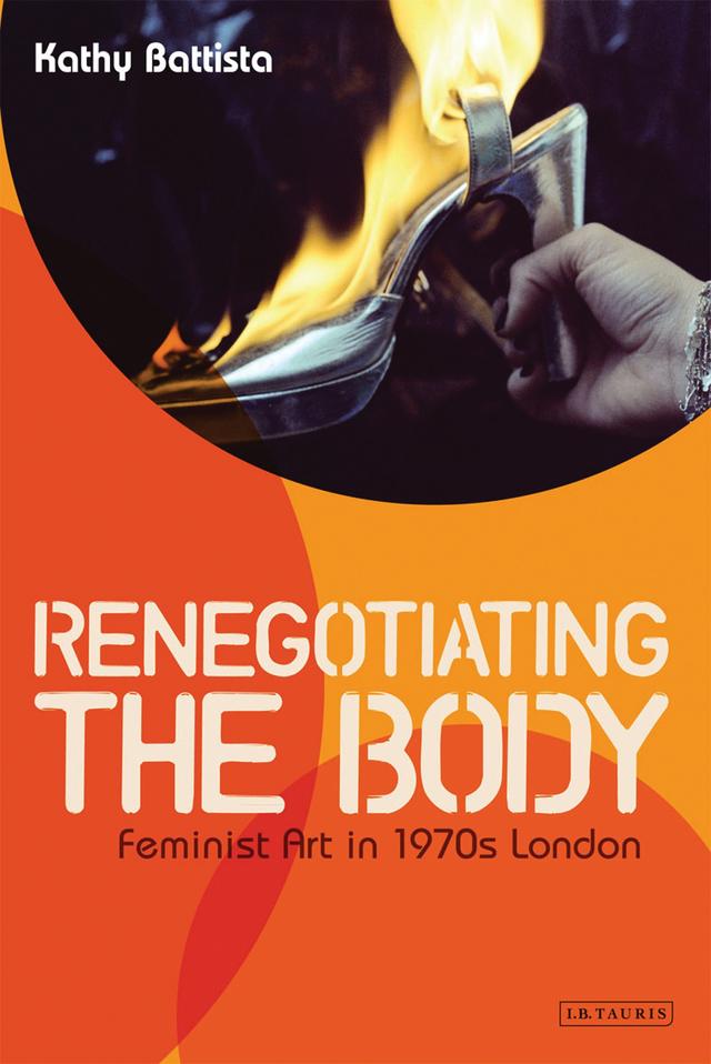 Renegotiating the Body by Kathy Battista