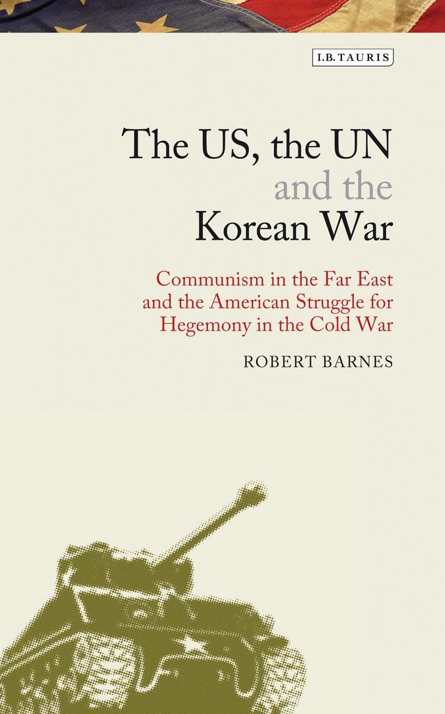 The US, the UN and the Korean War by 