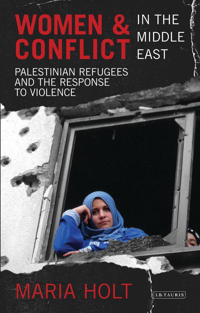 Women and Conflict in the Middle East by Maria Holt