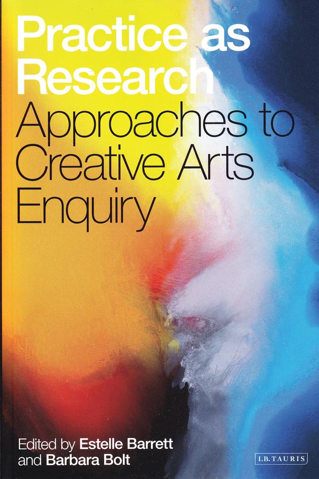 Practice as Research by Barbara Bolt, Estelle Barrett