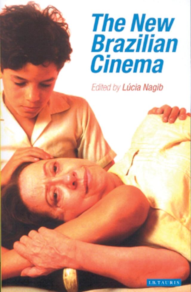 The New Brazilian Cinema by Lúcia Nagib