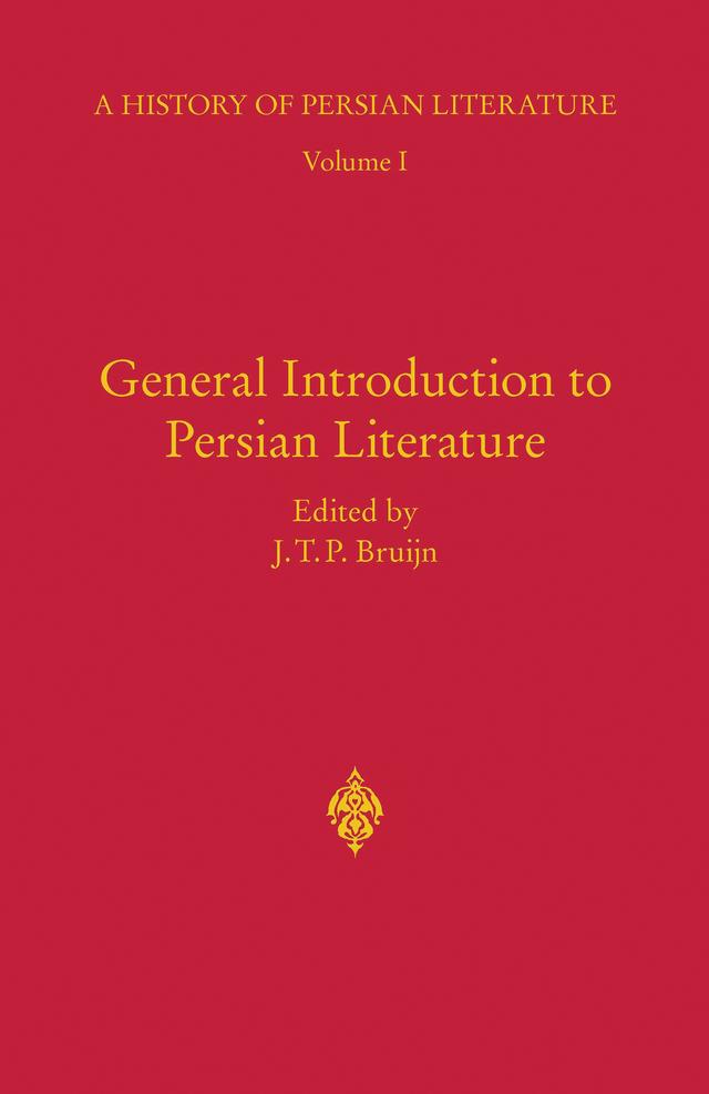 General Introduction to Persian Literature by J.T.P. Bruijn