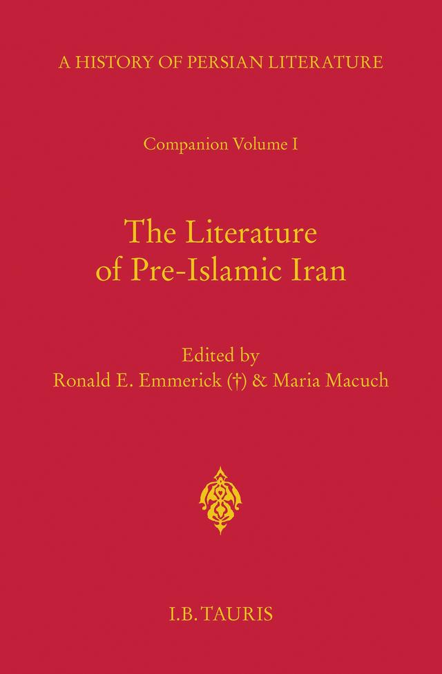 The Literature of Pre-Islamic Iran by Maria Macuch, Ronald E. Emmerick