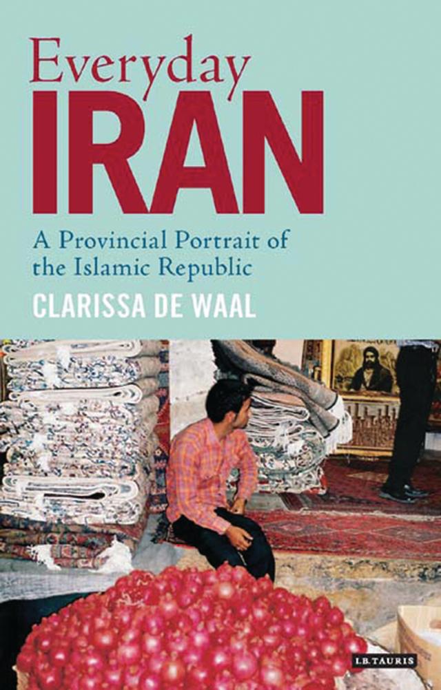 Everyday Iran by Clarissa de Waal