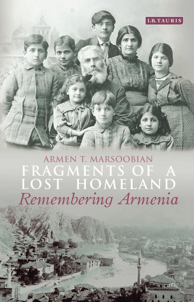 Fragments of a Lost Homeland by Armen T. Marsoobian
