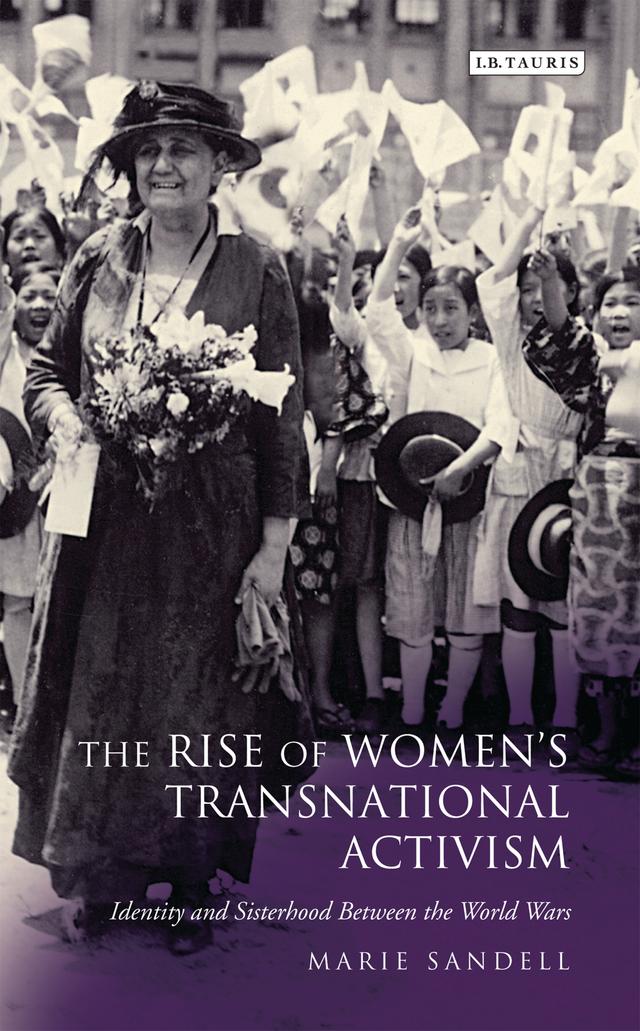 The Rise of Women's Transnational Activism by Marie Sandell