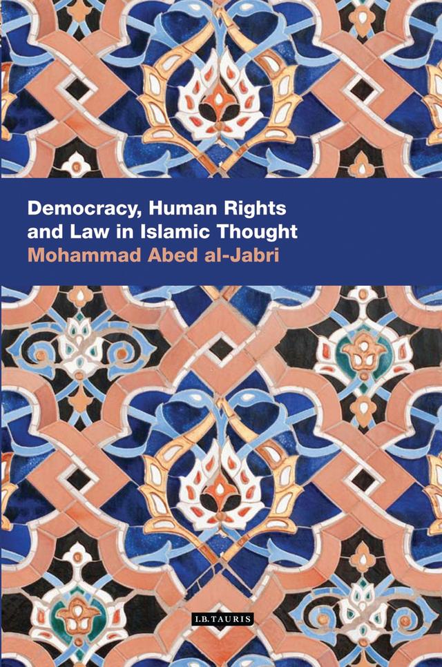 Democracy, Human Rights and Law in Islamic Thought by Mohammed Abed Al-Jabri