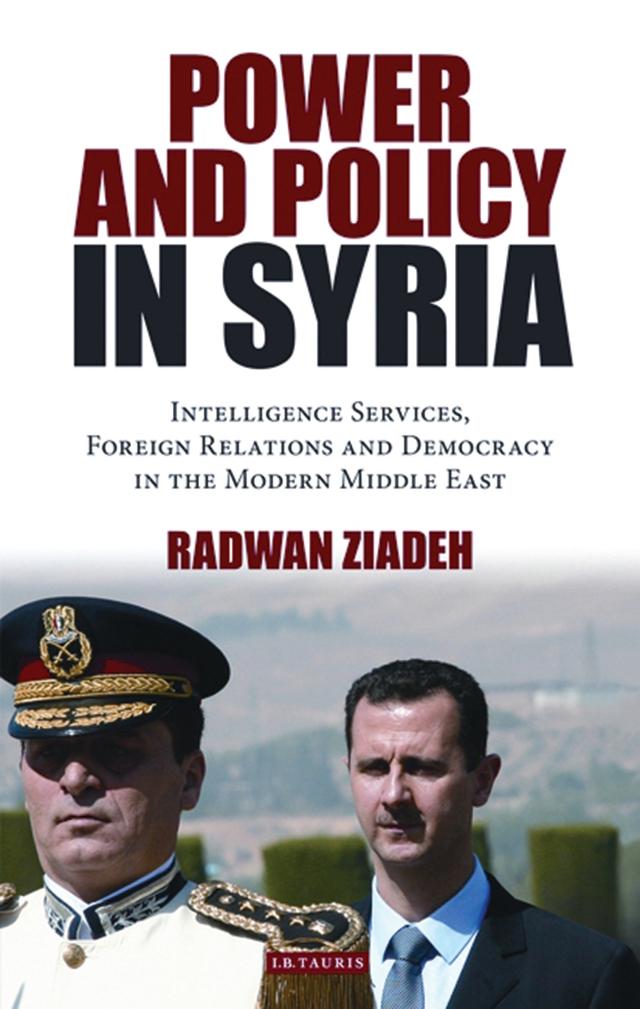 Power and Policy in Syria by Radwan Ziadeh
