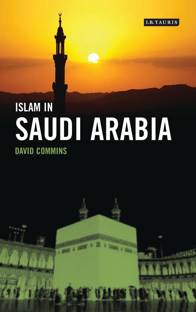 Islam in Saudi Arabia by David Commins