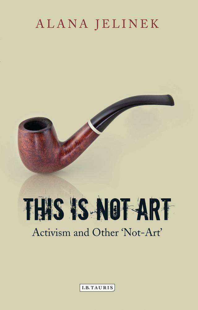 This is Not Art by Alana Jelinek