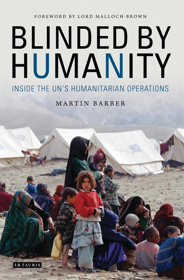 Blinded by Humanity by Lord Malloch-Brown, Martin Barber