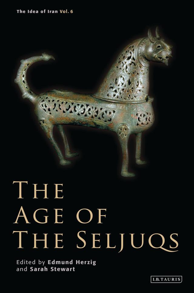 The Age of the Seljuqs by Edmund Herzig, Sarah Stewart