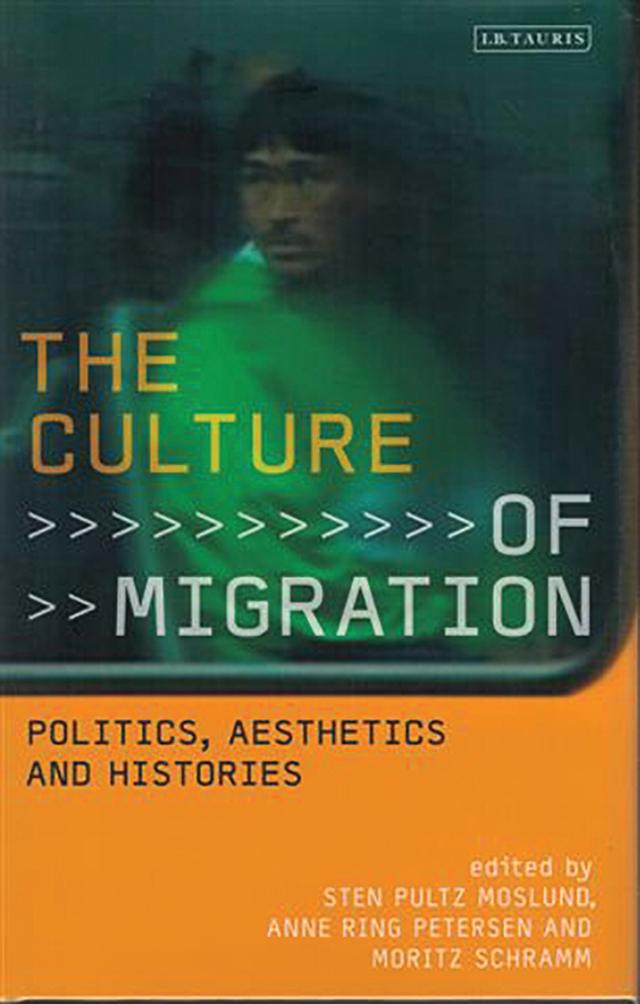 The Culture of Migration by Ann Ring Petersen, Sten Pultz Mosland