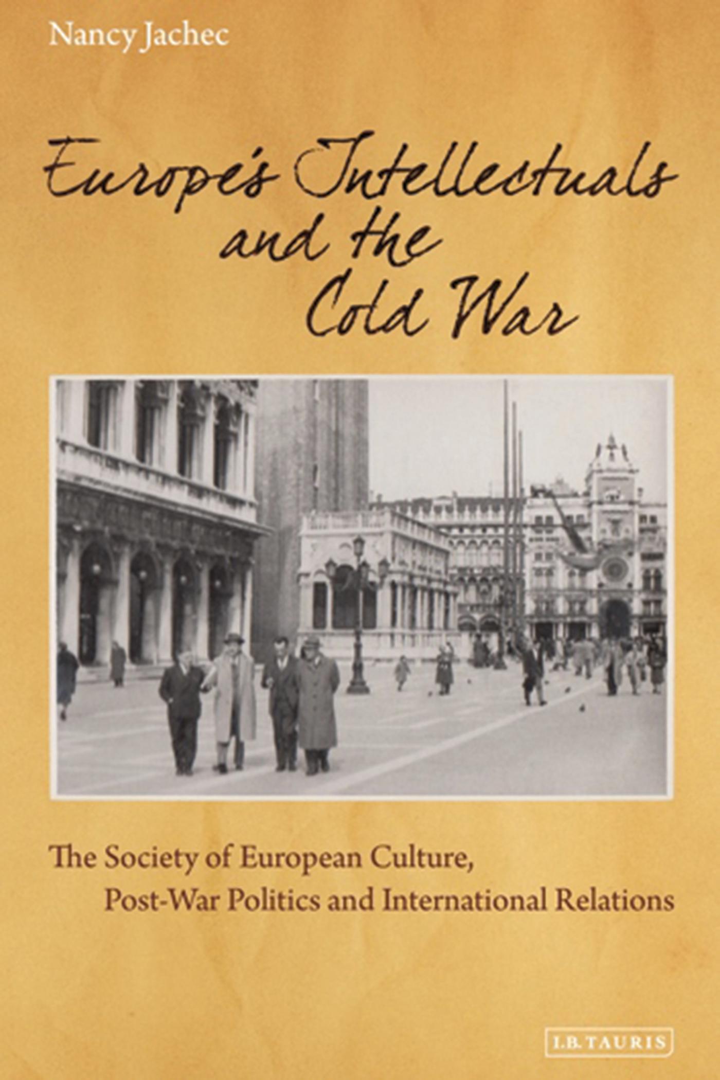 Europe's Intellectuals and the Cold War