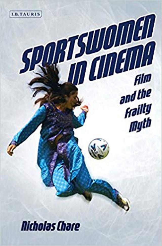 Sportswomen in Cinema by Nicholas Chare