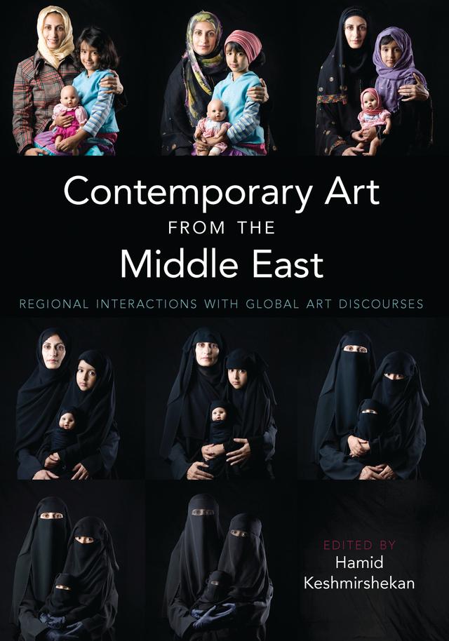 Contemporary Art from the Middle East by Hamid Keshmirshekan