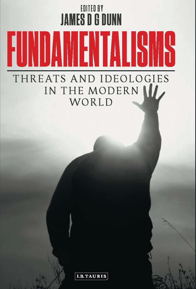 Fundamentalisms by James D. G. Dunn