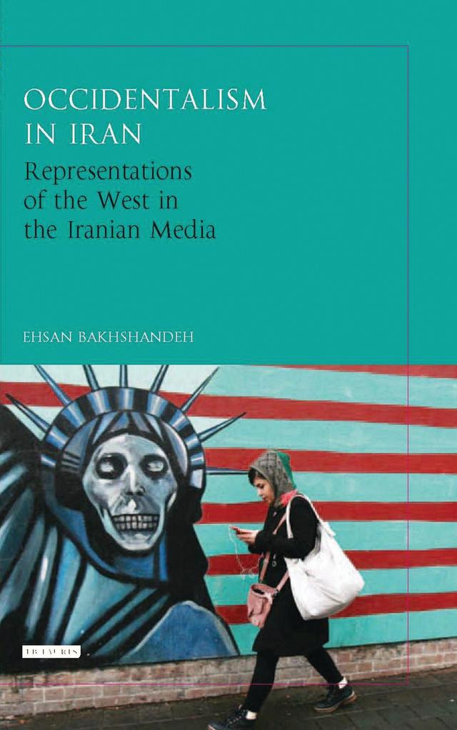 Occidentalism in Iran by Ehsan Bakhshandeh