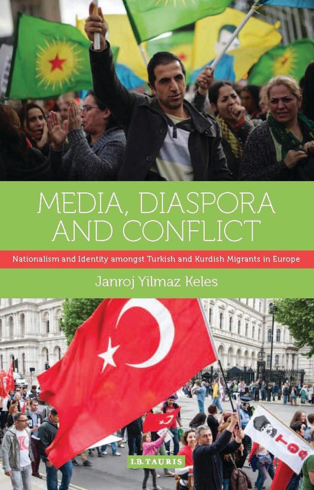 Media, Diaspora and Conflict by Janroj Yilmaz Keles