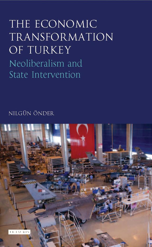 The Economic Transformation of Turkey by Nilgün Önder