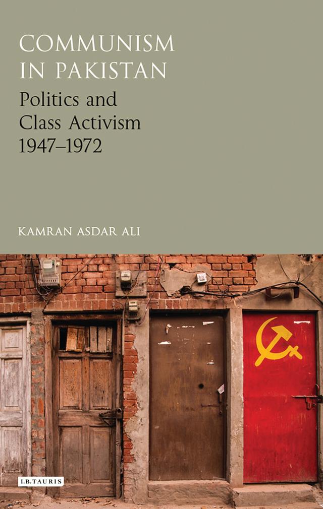 Communism in Pakistan by Kamran Asdar Ali