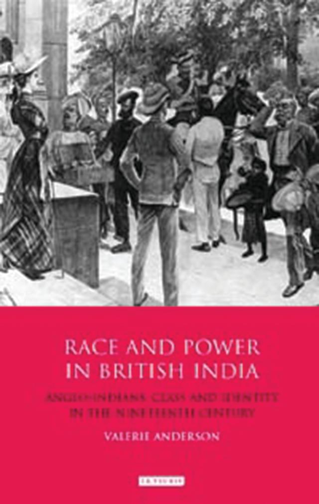 Race and Power in British India by Valerie Anderson