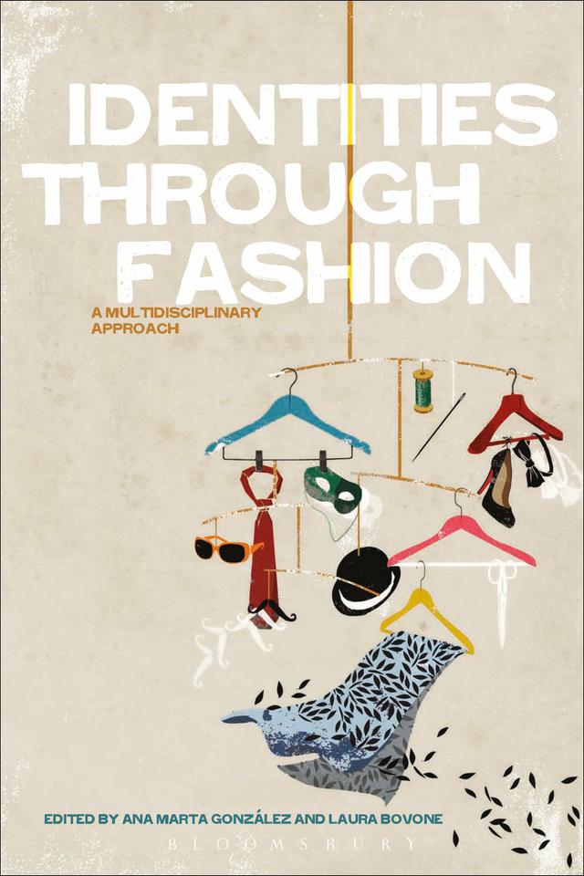 Identities Through Fashion by Ana Marta González, Laura Bovone