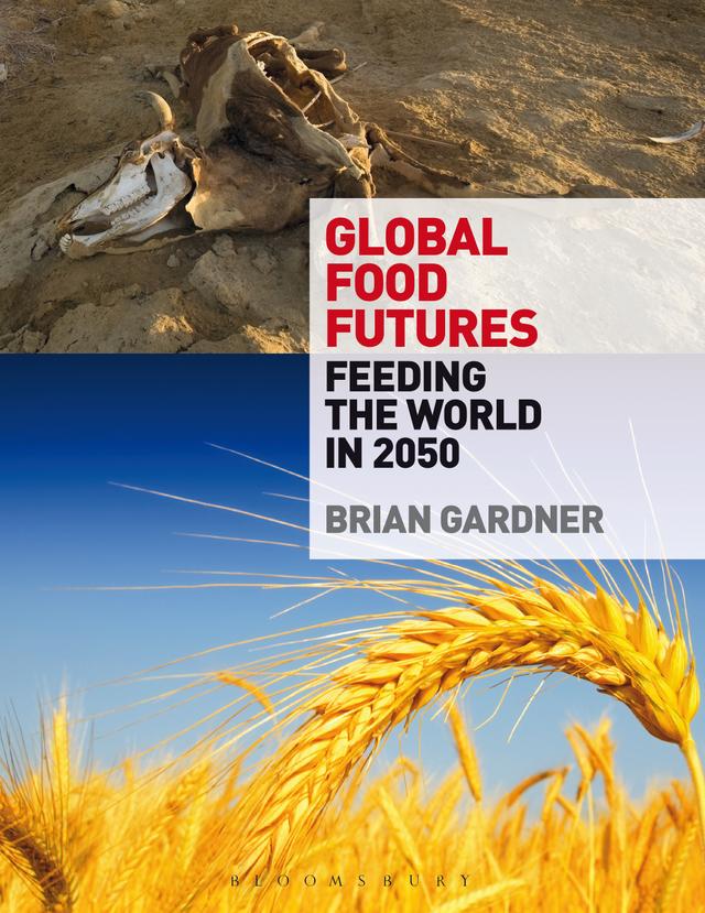 Global Food Futures by Brian Gardner