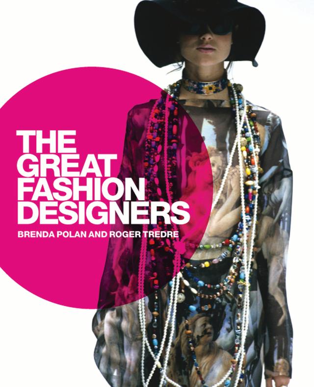 The Great Fashion Designers by Brenda Polan, Roger Tredre