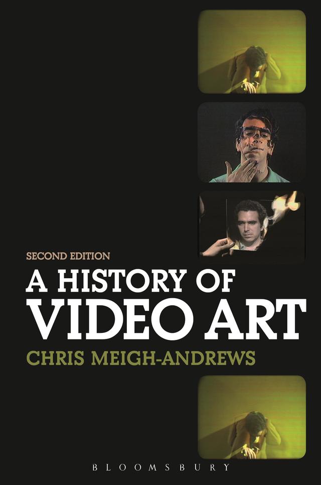 A History of Video Art by Chris Meigh-Andrews