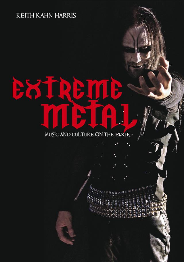 Extreme Metal by Keith Kahn-Harris