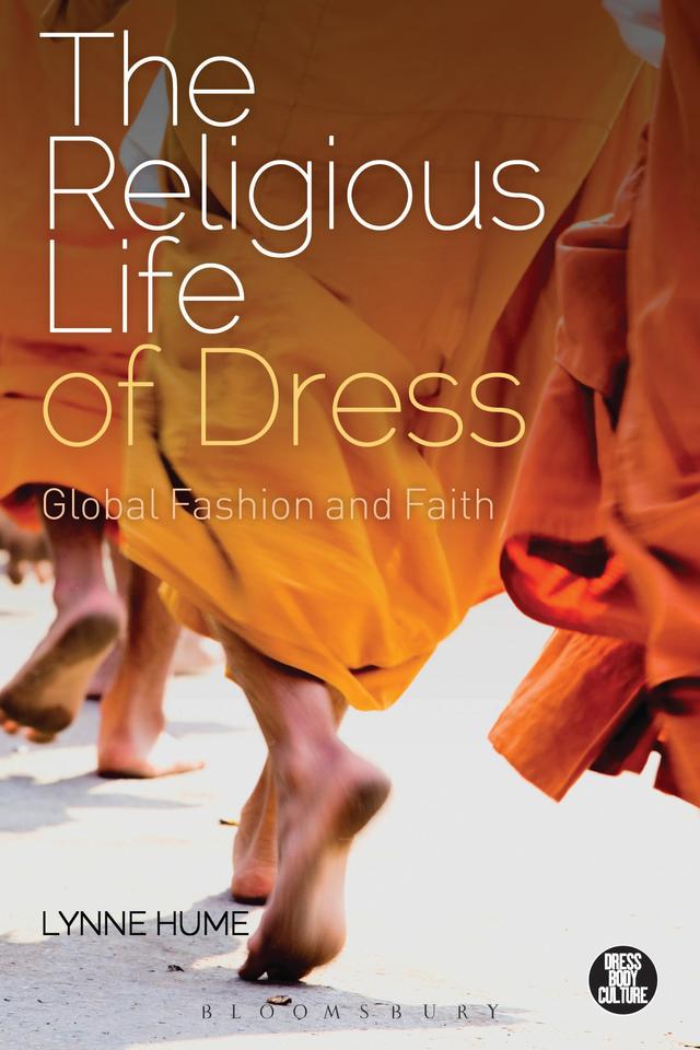 The Religious Life of Dress by Lynne Hume