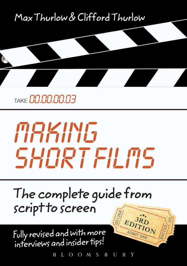 Making Short Films, Third Edition by Clifford Thurlow, Max Thurlow