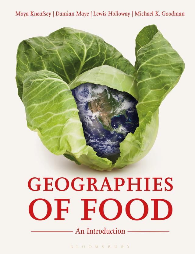 Geographies of Food by Damian Maye, Lewis Holloway, Michael K. Goodman, Moya Kneafsey